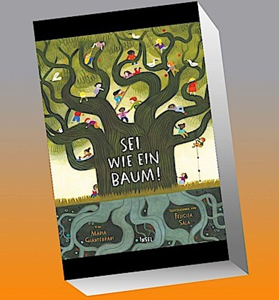 Sei wie ein Baum!