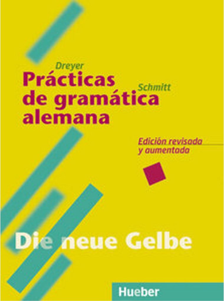 Lehr- und Übungsbuch der deutschen Grammatik. Die neue Gelbe