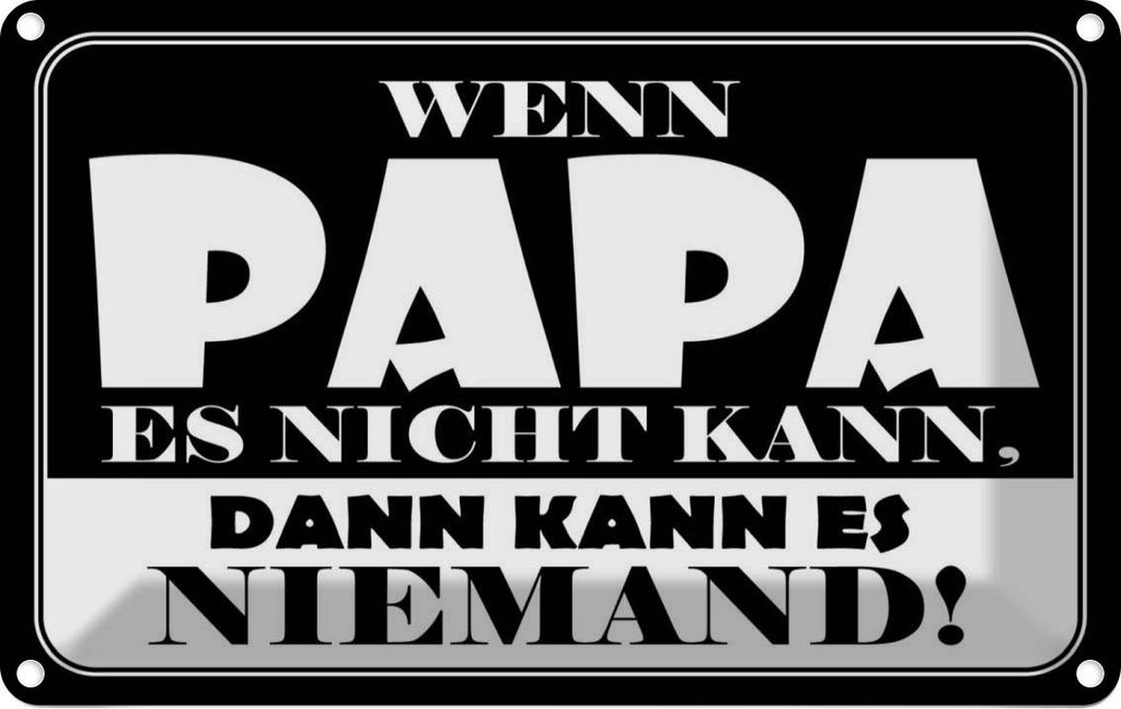 vianmo Blechschild 12x18 cm Wenn Papa es nicht kann Spruch Zitat