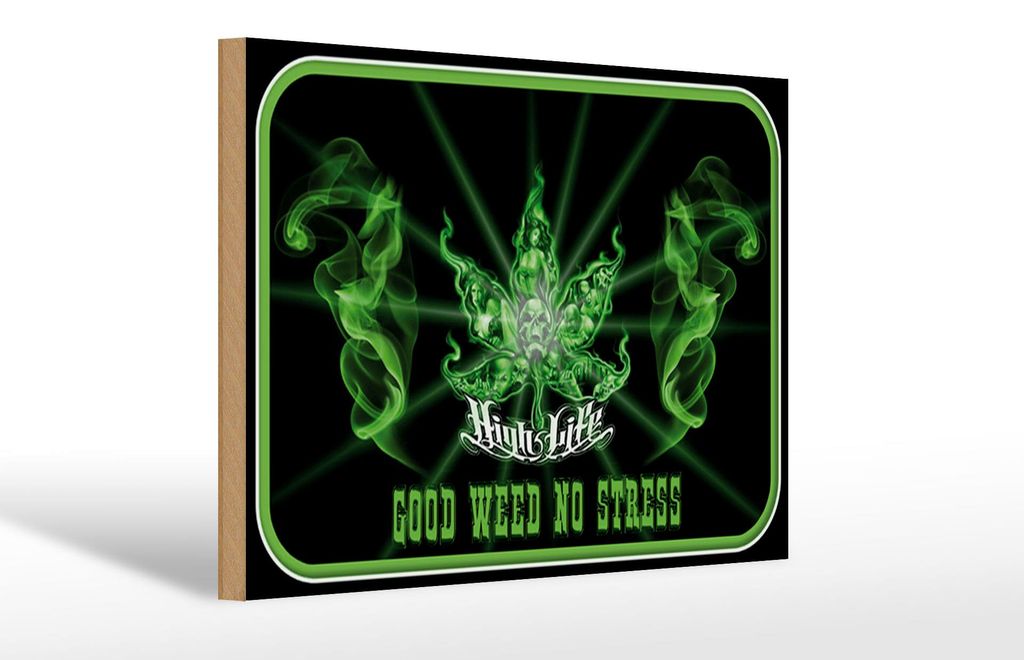 Holzschild Spruch 30x20cm High Life good weed no stress Produktbild 