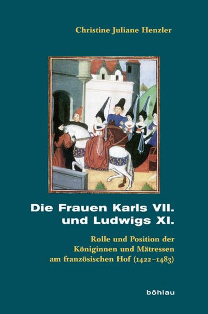 Die Frauen Karls VII. und Ludwigs XI.