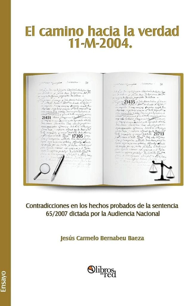 El Camino Hacia La Verdad. 11-M-2004. Contradicciones En Los Hechos Probados de La Sentencia 65/2007 Dictada Por La Audiencia Nacional