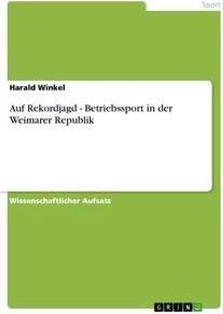 Auf Rekordjagd - Betriebssport in der Weimarer Republik