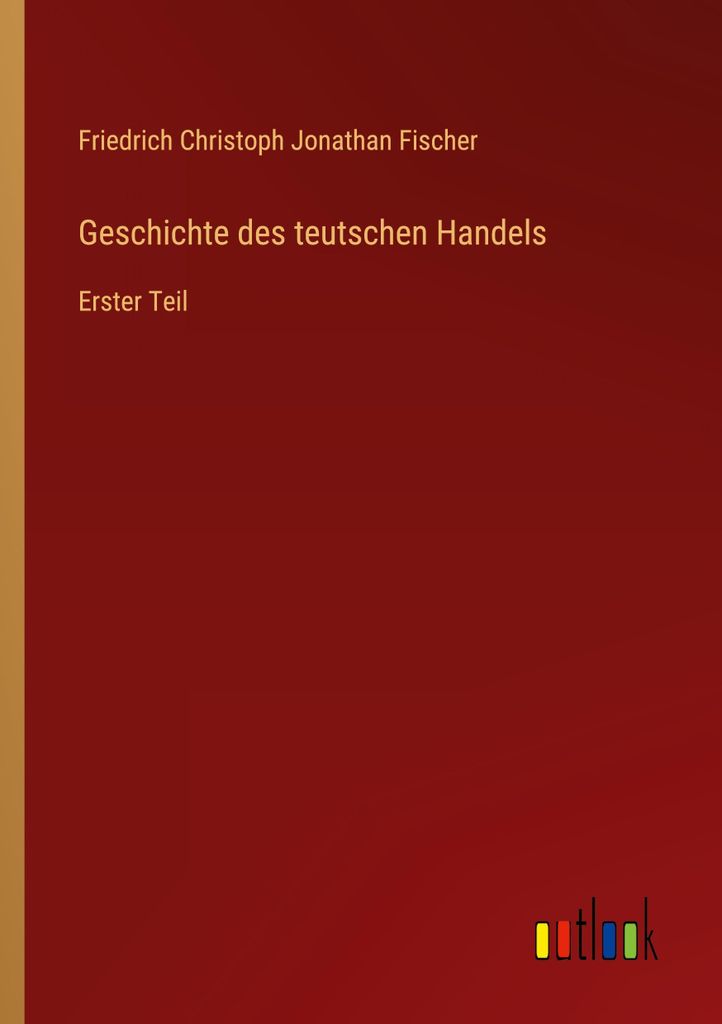 Geschichte des teutschen Handels