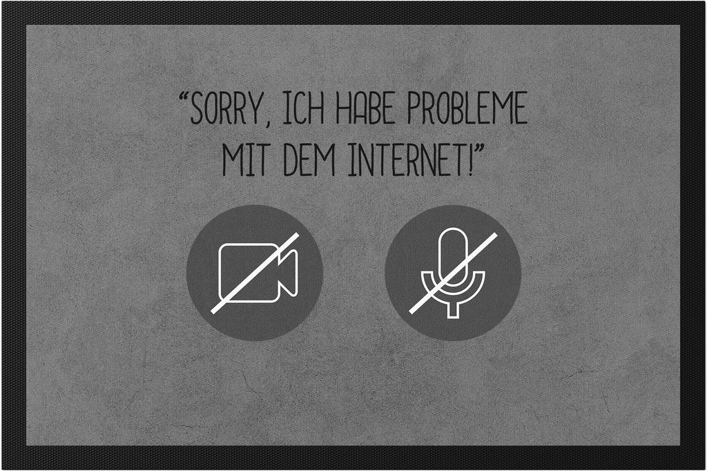 Sorry, Ich Habe Internet Probleme Fußmatte Meetings Homeoffice Internet Probleme Laptop Webcam Mikro Sound