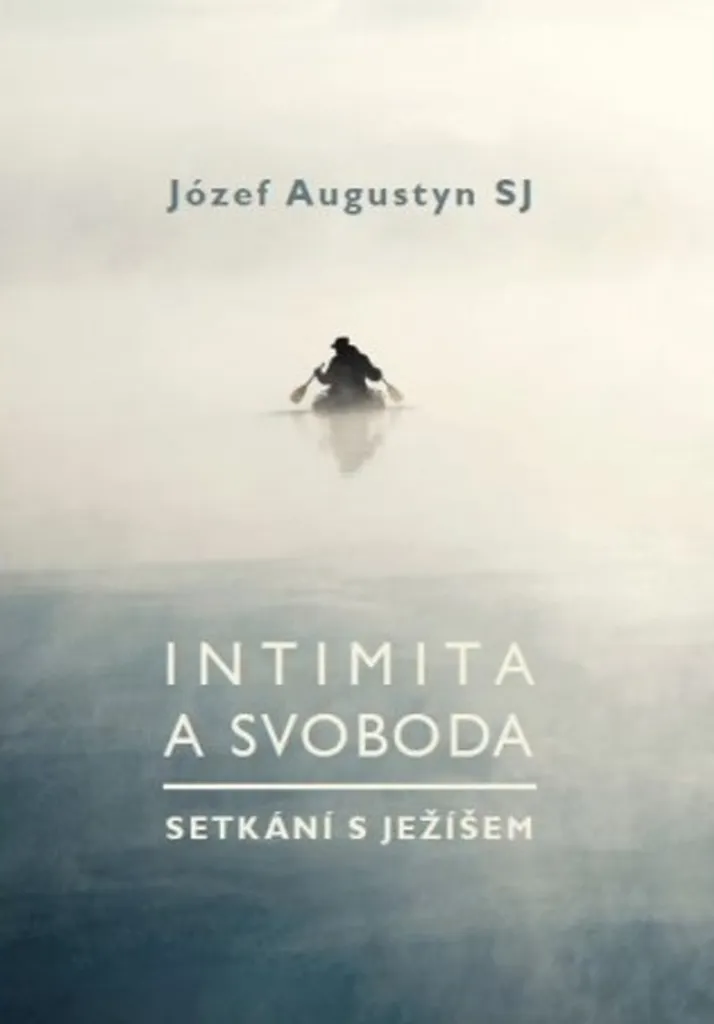 Livre Intimité et liberté Augustyn contre les doutes de la foi