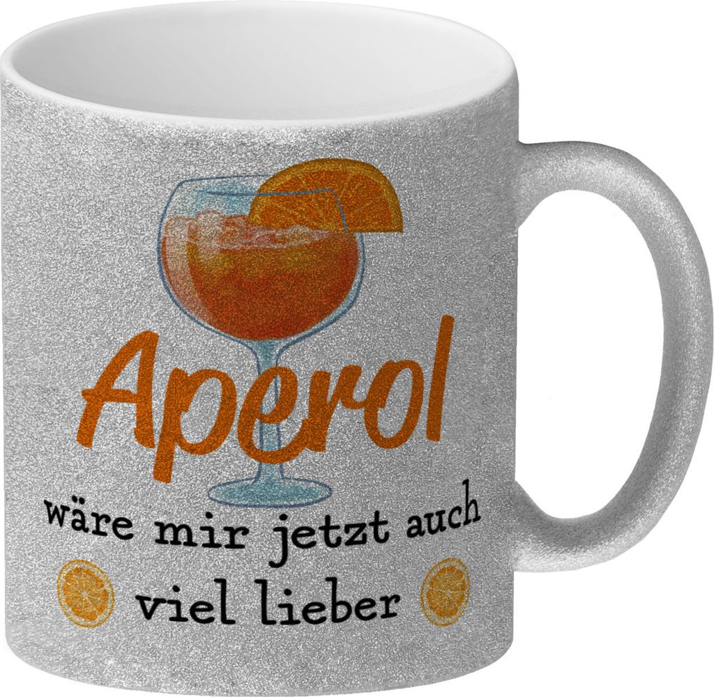 Cocktail Glitzer-Kaffeebecher mit Spruch Aperol wäre mir jetzt auch viel lieber