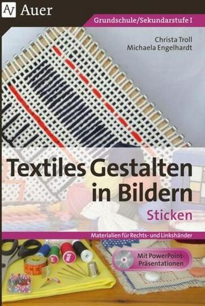 Textiles Gestalten in Bildern: Sticken