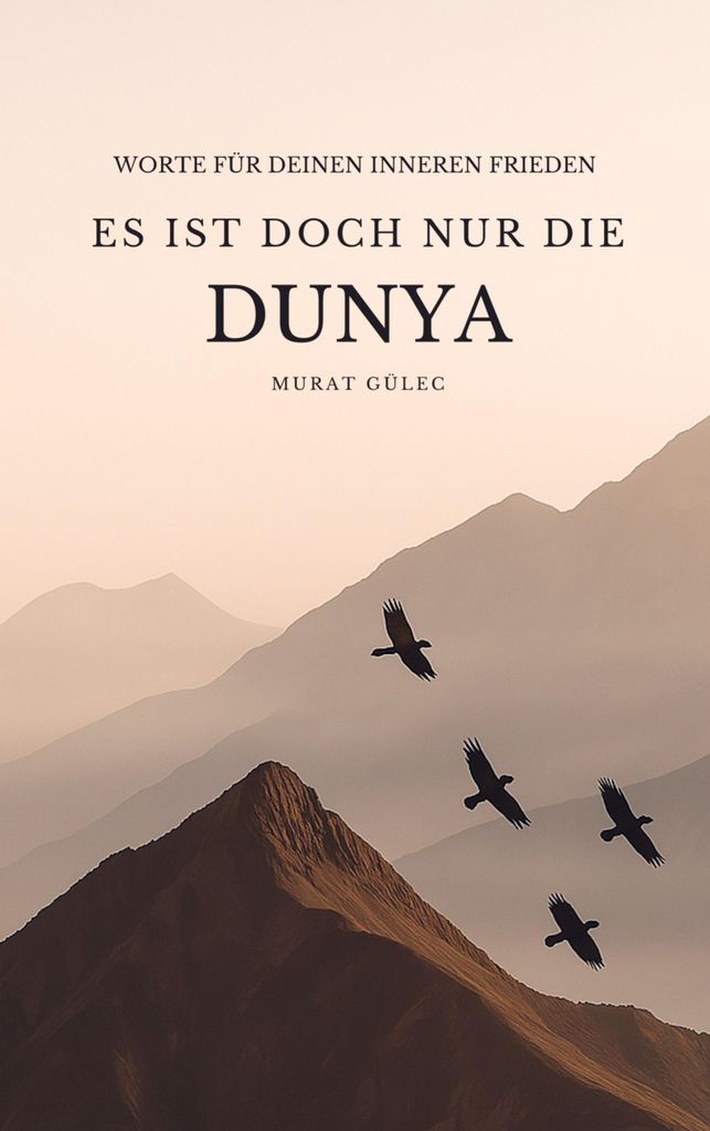 Es ist doch nur die Dunya: Worte für deinen inneren Frieden Produktbild 