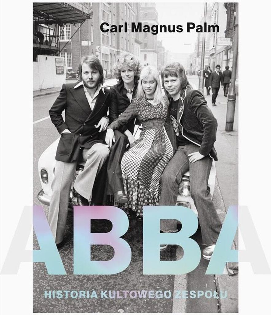 Abba. Historia Kultowego Zespołu
