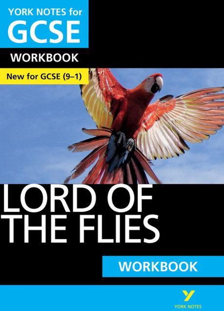 Lord of the Flies: York Notes for GCSE Workbook: - the ideal way to catch up, test your knowledge and feel ready for 2022 and 2023 assessments and ...