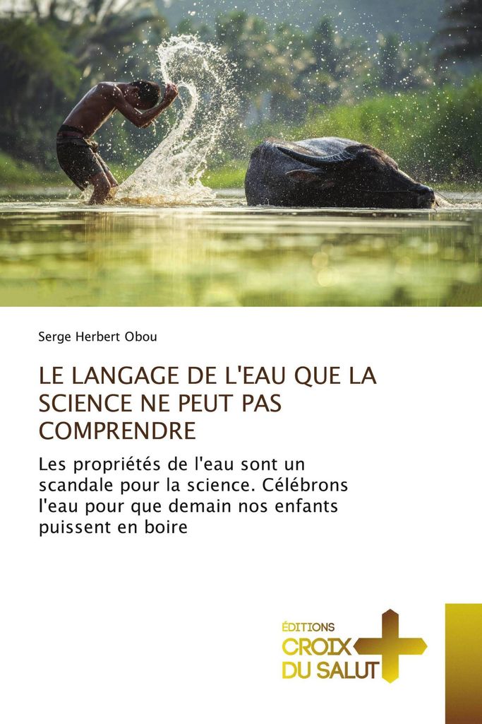 Le Langage De L'eau Que La Science Ne Peut Pas Comprendre