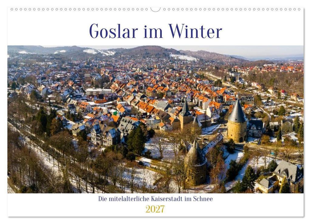 Goslar im Winter (Wandkalender 2027 DIN A2 quer), CALVENDO Monatskalender