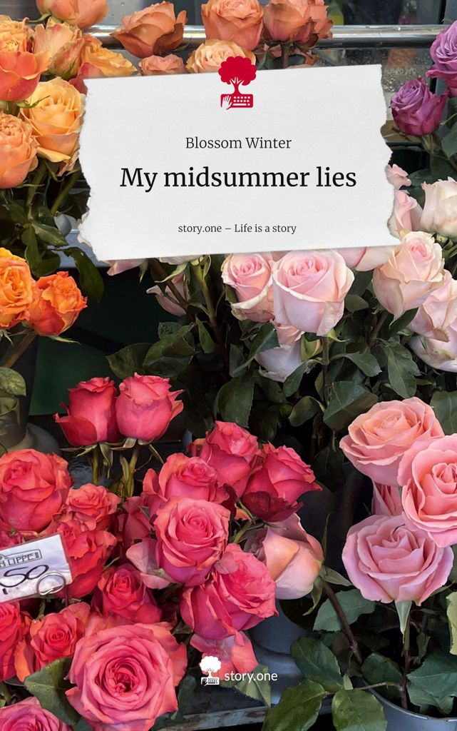 Meine Mittsommerlügen. Das Leben ist eine Geschichte - story.one