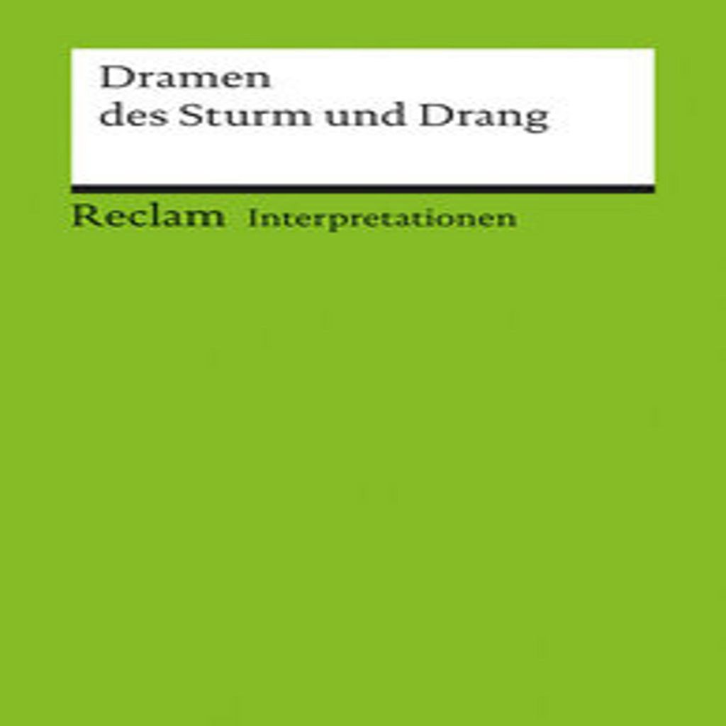 Interpretationen Dramen Sturm/Drang