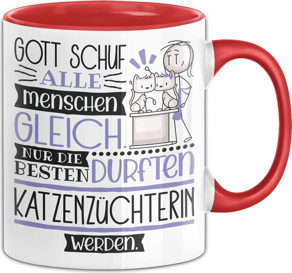 Katzenzüchterin Geschenk Becher Tasse Gott Schuf Alle Menschen Gleich Nur Die Besten Durfeten Katzenzüchterin Werden Geschenkidee Lustig (Rot)