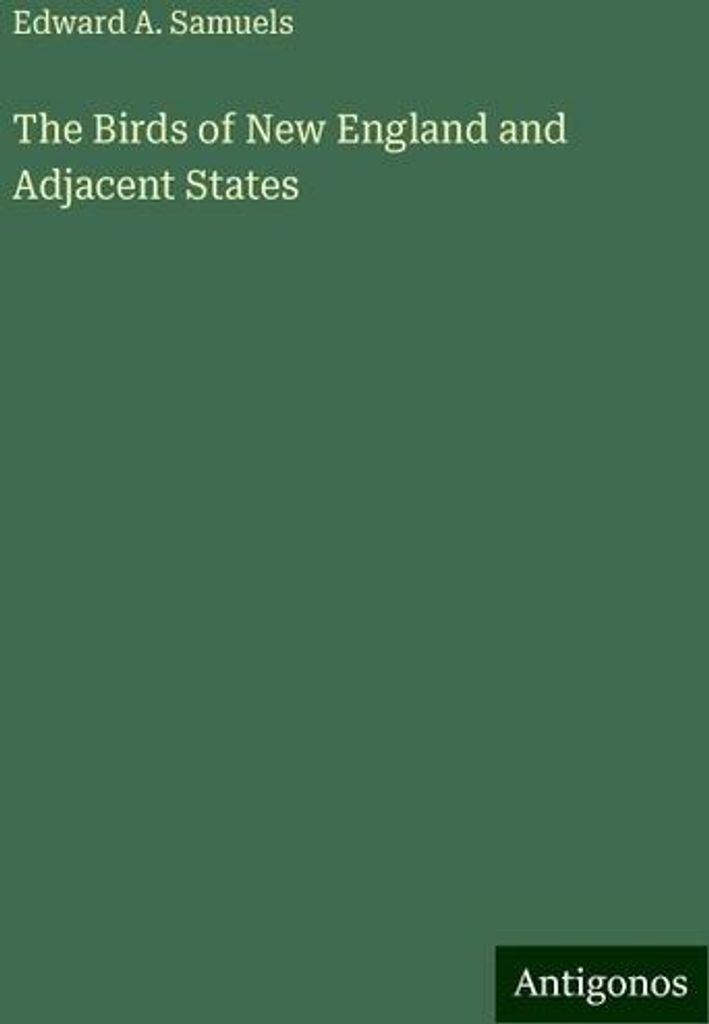 The Birds of New England and Adjacent States