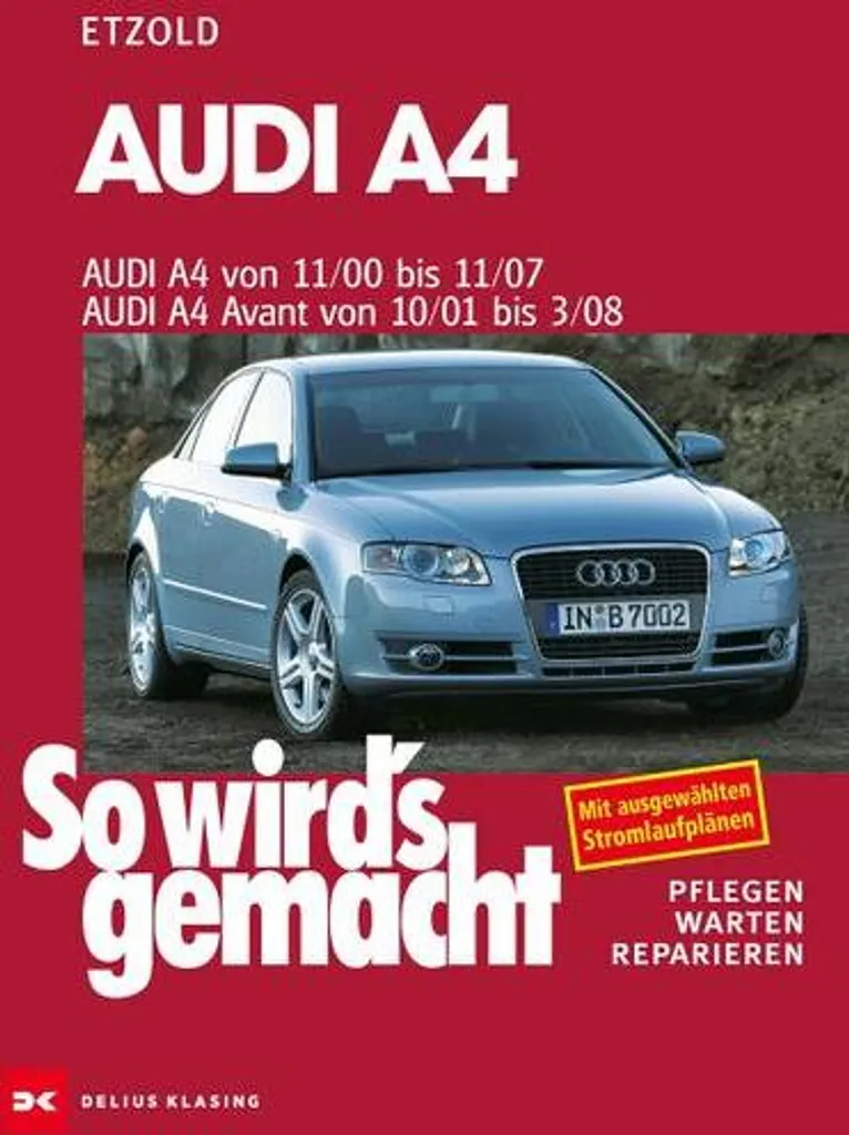 Entretenir son Audi A4 11/00-11/07 - Manuel technique pour vidange et kit