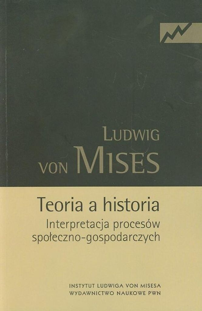 Teoria a historia - Ludwig Mises (Literatur auf Polnisch)