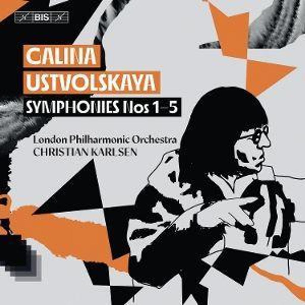 Karlsen, C: Ustvolskaya: Sinfonien Nr. 1 - 5