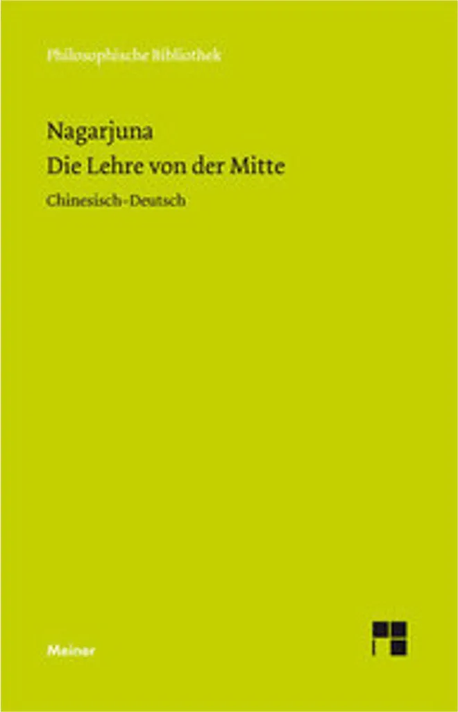 Livre Die Lehre von der Mitte Mula-madhyamaka-karika - Version Bilingue