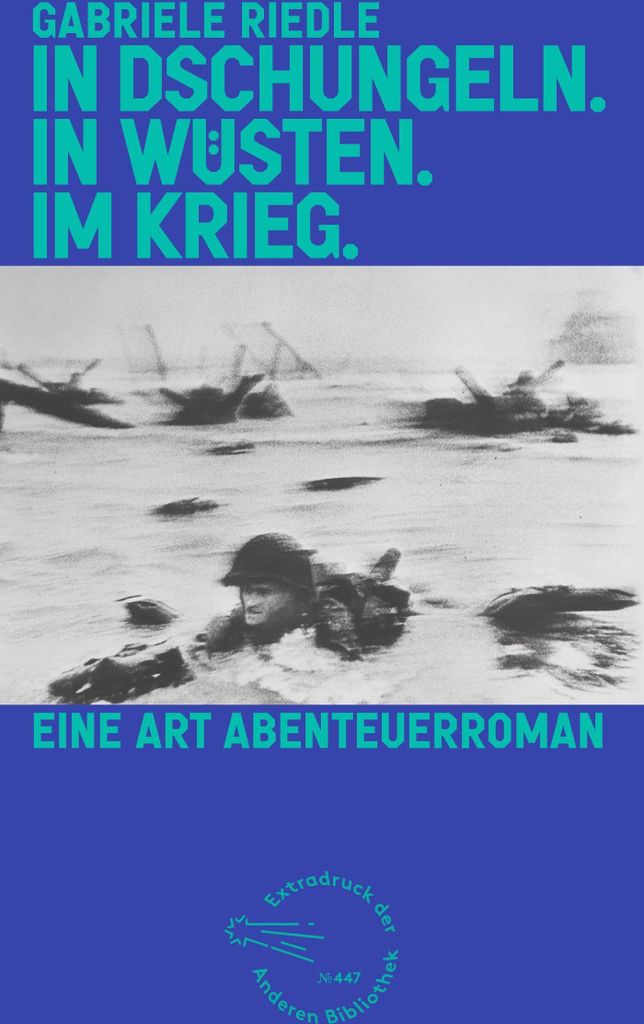 In Dschungeln. In Wüsten. Im Krieg.