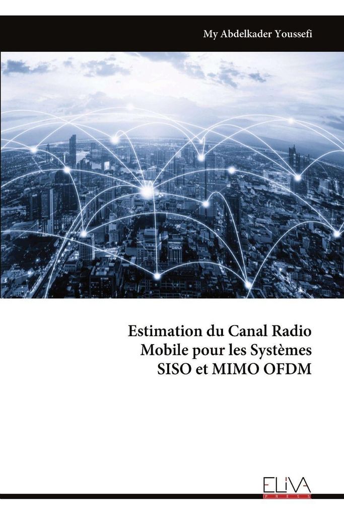 Estimation du Canal Radio Mobile pour les Systèmes SISO et MIMO OFDM