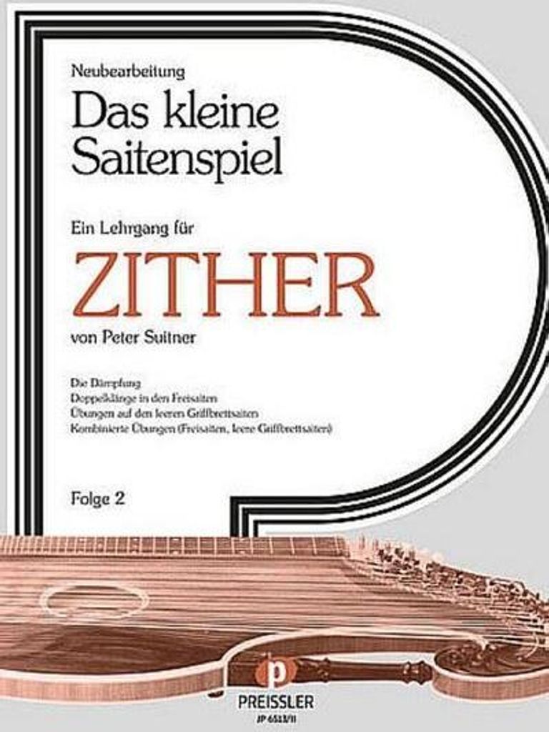 Das kleine Saitenspiel, Folge 2: Ein Lehrgang für Zither