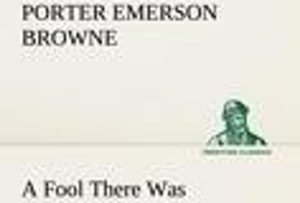 A Fool There Was