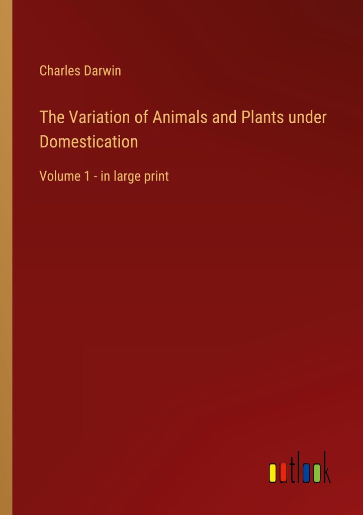The Variation of Animals and Plants under Domestication
