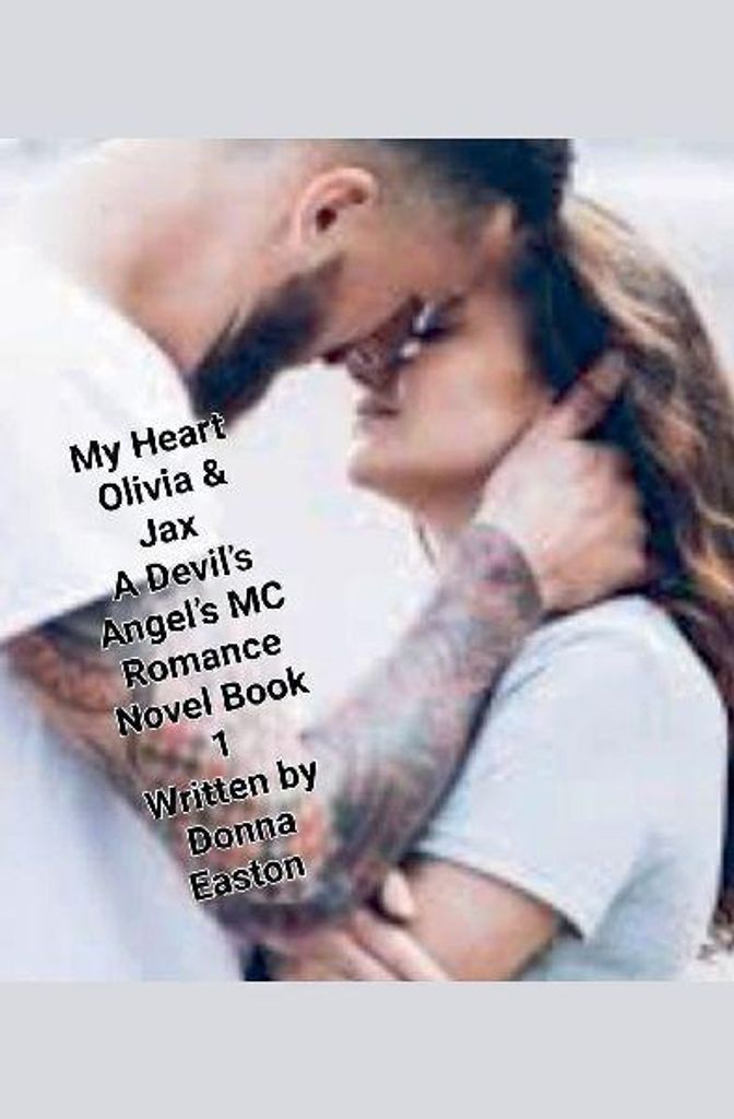 "My Heart" Olivia & Jax, A Devil's Angels MC Romance Novel Book 1
