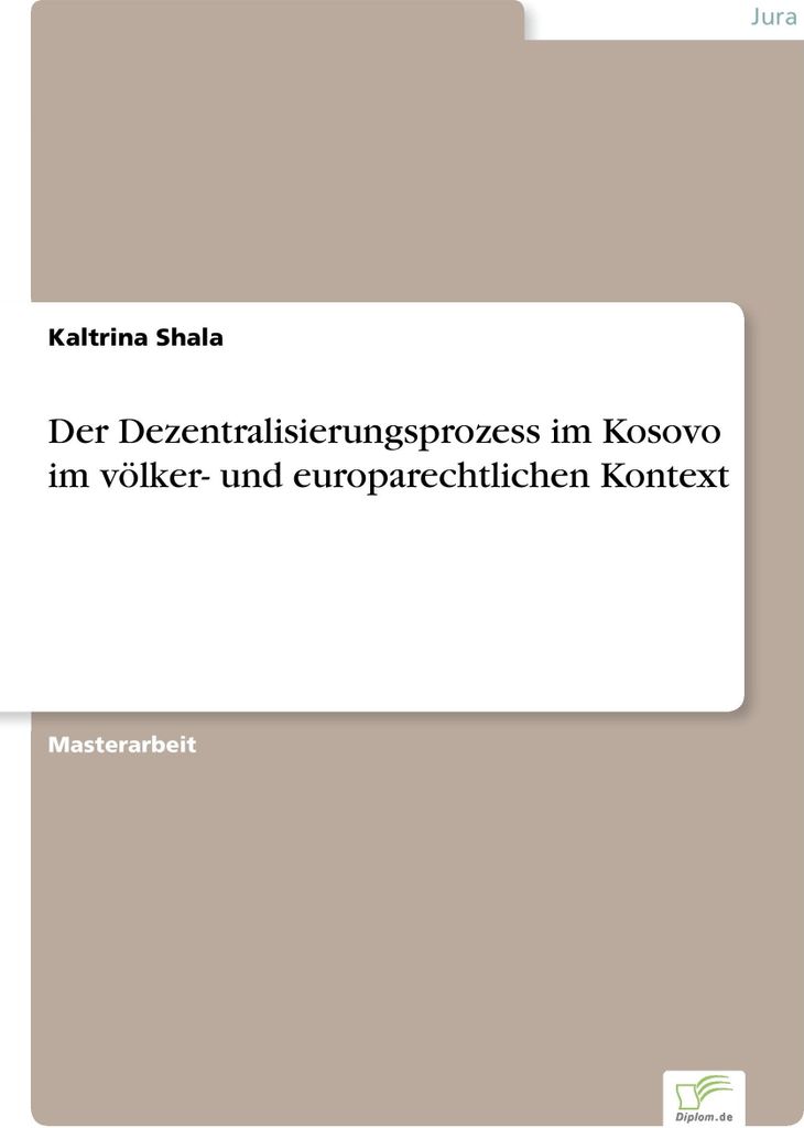 Der Dezentralisierungsprozess im Kosovo im völker- und europarechtlichen Kontext