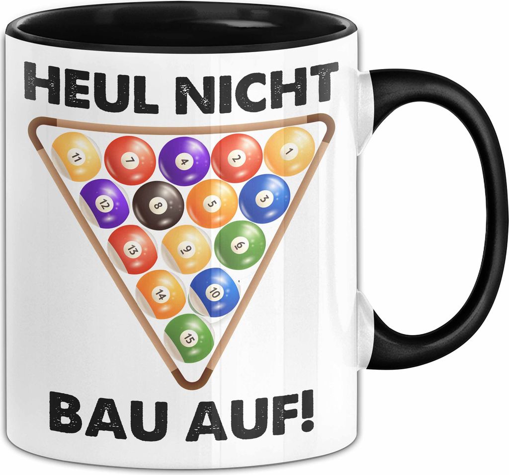 Billard-Spieler Tasse Pool Heul Nicht Bau Auf Geschenkidee Billiard Profi Becher (Schwarz)