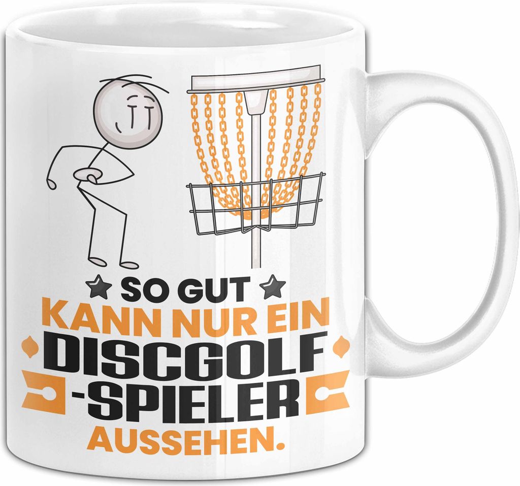 Discgolf-Spieler Geschenk Tasse So Gut Kann Nur Ein Discgolf-Spieler Aussehen Geschenkidee Kaffee-Becher (Weiß)