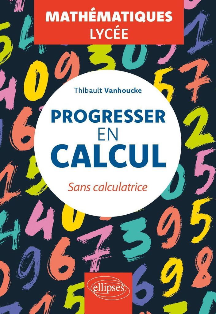Progresser en calcul - Mathématiques - Lycée