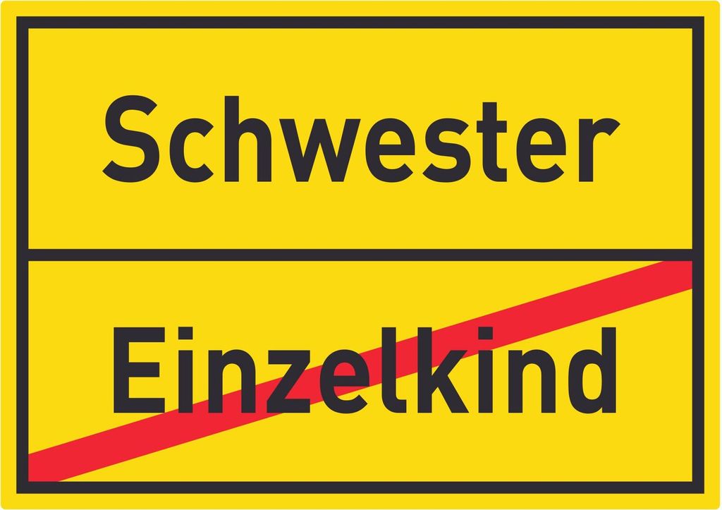 Schwester Einzelkind Aufkleber Ortsaufkleber A8 (52x74mm)