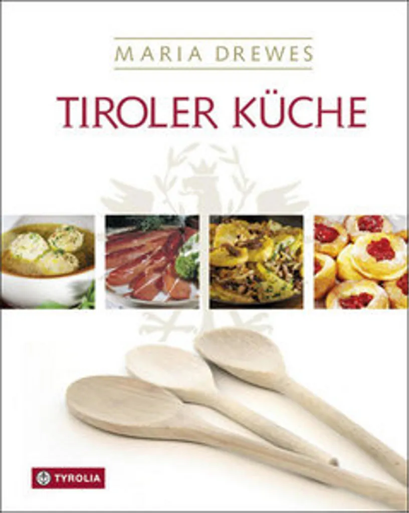Livre de Recettes Tiroler Küche Spécialités Autrichiennes et Gastronomie