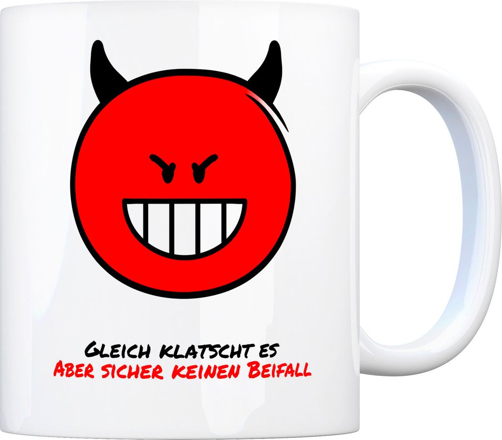 Kaffeebecher mit Spruch: Gleich klatscht es. Aber sicher keinen Beifall Tasse