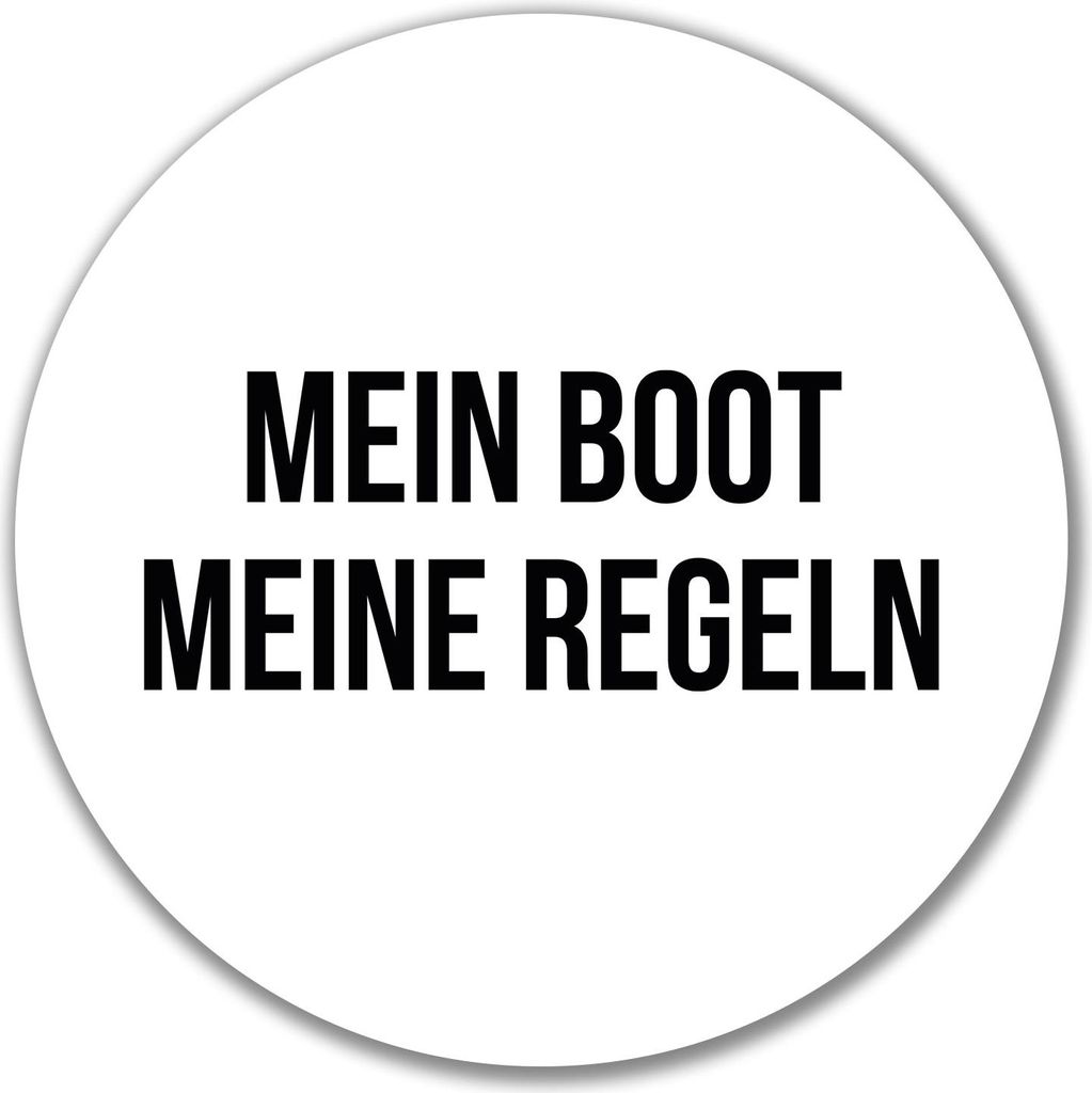Huuraa Aufkleber Mein Boot meine Regeln Segeln 10cm rund Sticker Geschenkidee