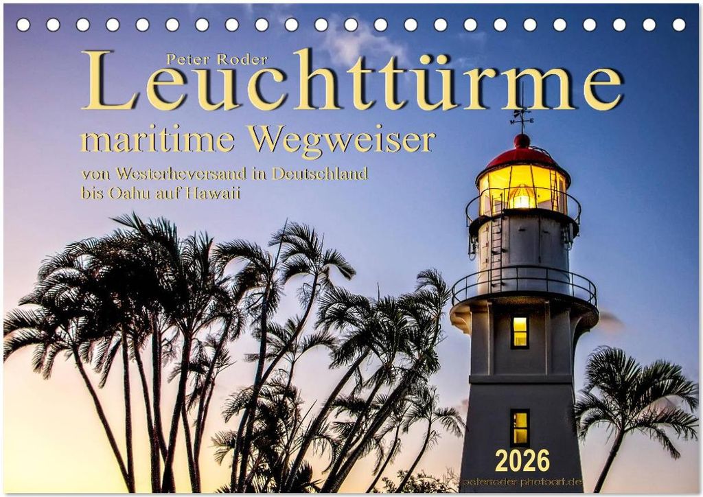 Leuchttürme - maritime Wegweiser (Tischkalender 2026 DIN A5 quer), CALVENDO Monatskalender