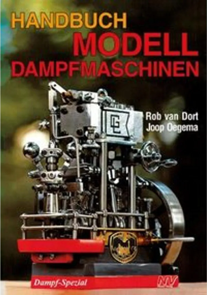 Handbuch Modelldampfmaschinen : Maîtrisez la Vapeur Vive et la Mécanique