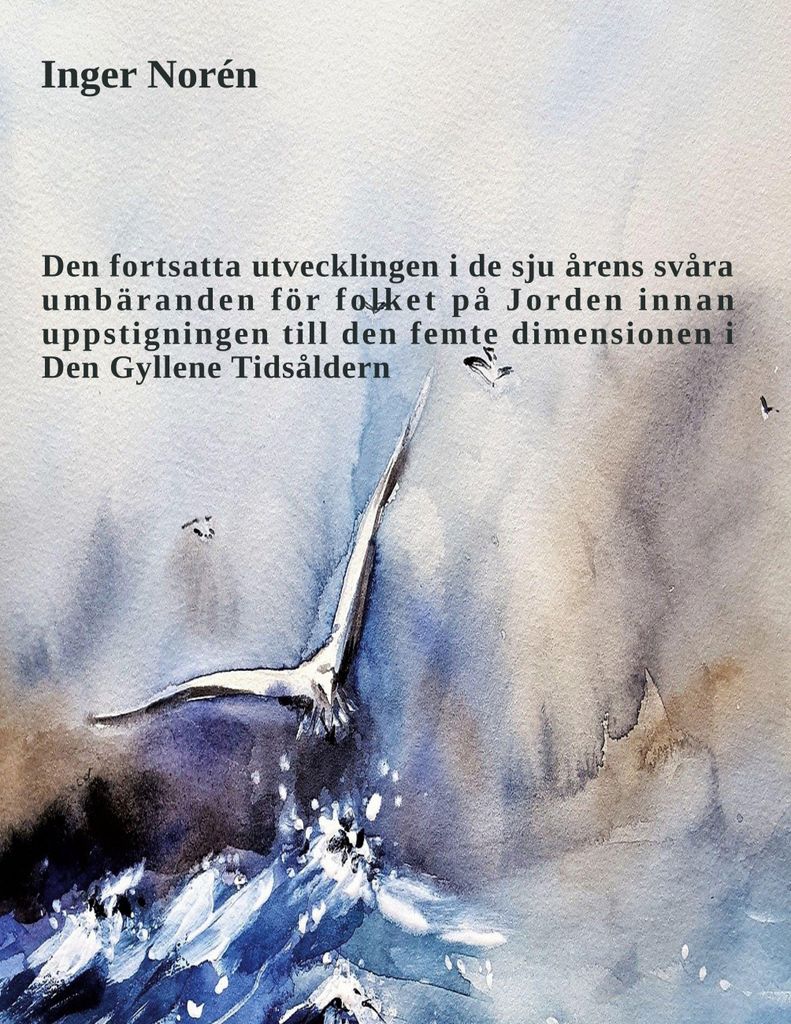 Die fortlaufende Entwicklung der sieben Jahre des Elends für die Menschen auf der Erde vor dem Aufstieg in die fünfte Dimension des Goldenen Zeit...