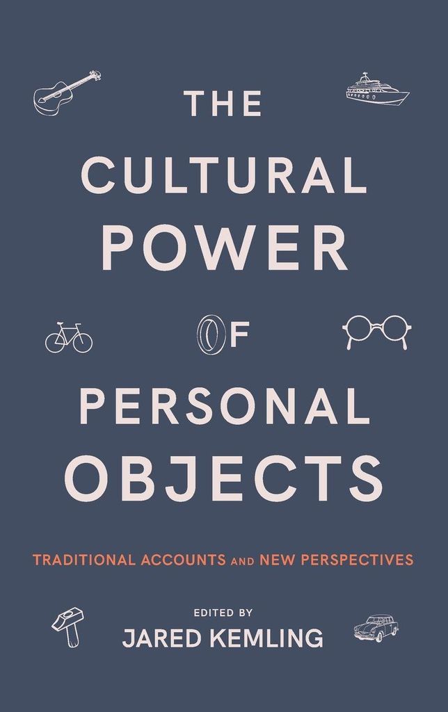 The Cultural Power of Personal Objects