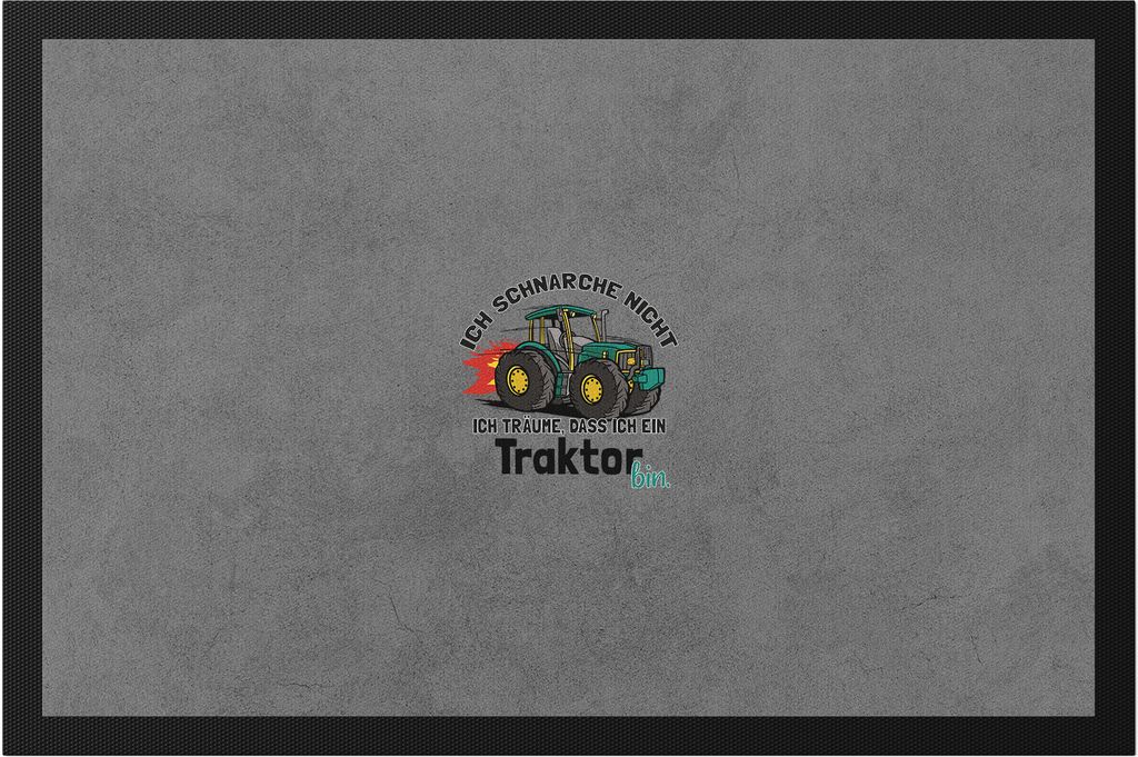 Ich Schnarche Nicht Sondern Träume Dass Ich Traktor Bin Fußmatte Lustig Geschenk Für Schnarcher