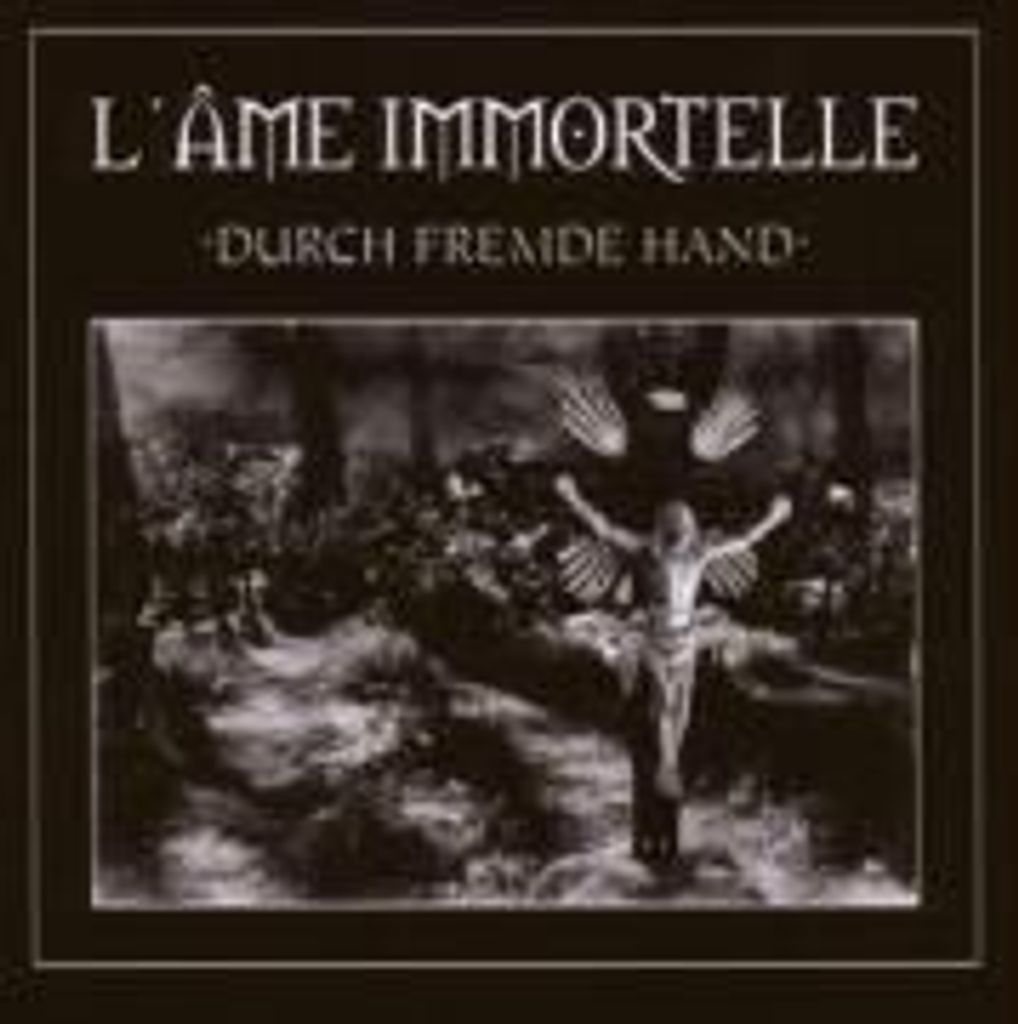 L'Ame Immortelle-Durch Fremde Hand