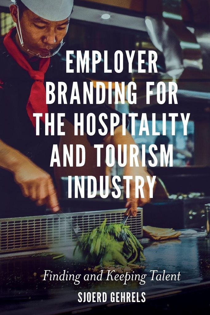 Employer Branding for the Hospitality and Tourism Industry