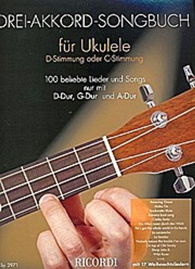Drei-Akkord-Songbuch :für Ukulele in D- oder C-Stimmung
