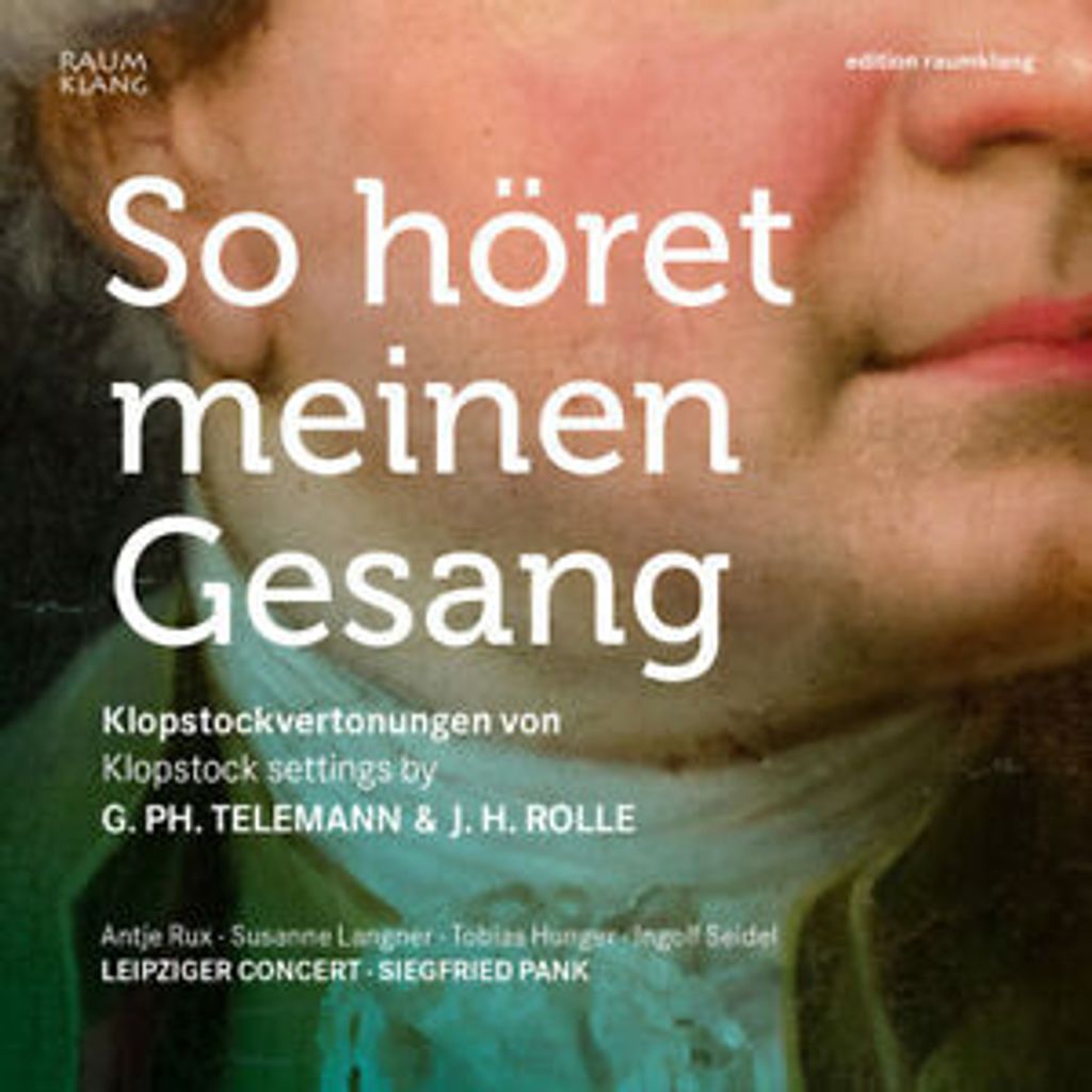 Georg Philipp Telemann : So Horet Meinen Gesang: Klopstockvertonungen Von