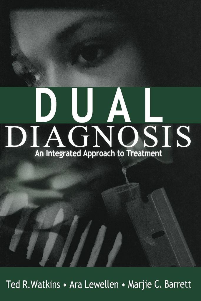Dual Diagnosis: An Integrated Approach to Treatment.by Barrett, C. New.