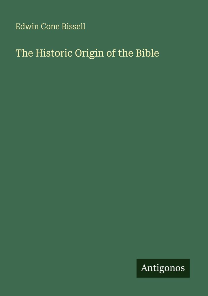 The Historic Origin of the Bible